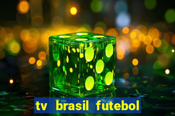 tv brasil futebol da hora